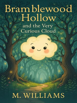 cover image of Bramblewood Hollow and the Very Curious Cloud